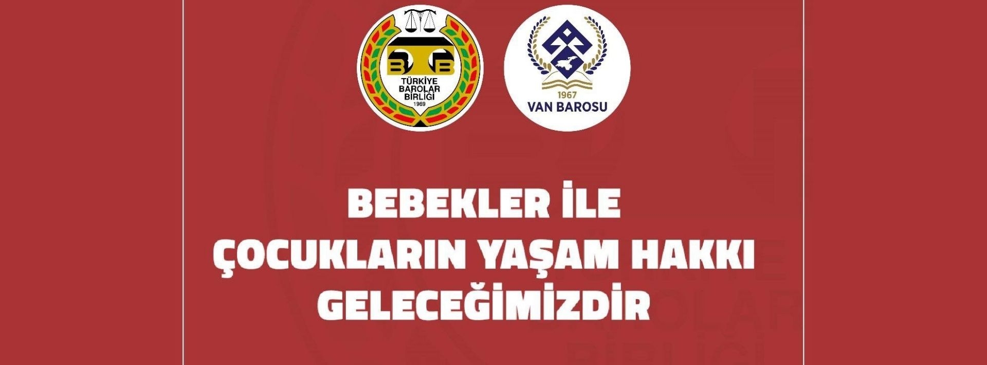 TBB ve 81 Barodan Ortak Açıklama; Bebekler İle Çocukların Yaşam Hakkı Geleceğimizdir.