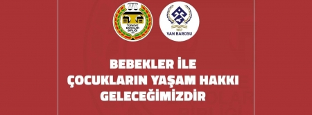 TBB ve 81 Barodan Ortak Açıklama; Bebekler İle Çocukların Yaşam Hakkı Geleceğimizdir.