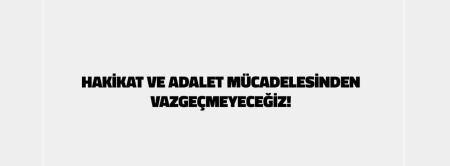 80 Barodan Ortak Açıklama; “HAKİKAT VE ADALET MÜCADELESİNDEN VAZGEÇMEYECEĞİZ!”