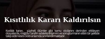 KISITLILIK KARARI KALDIRILSIN