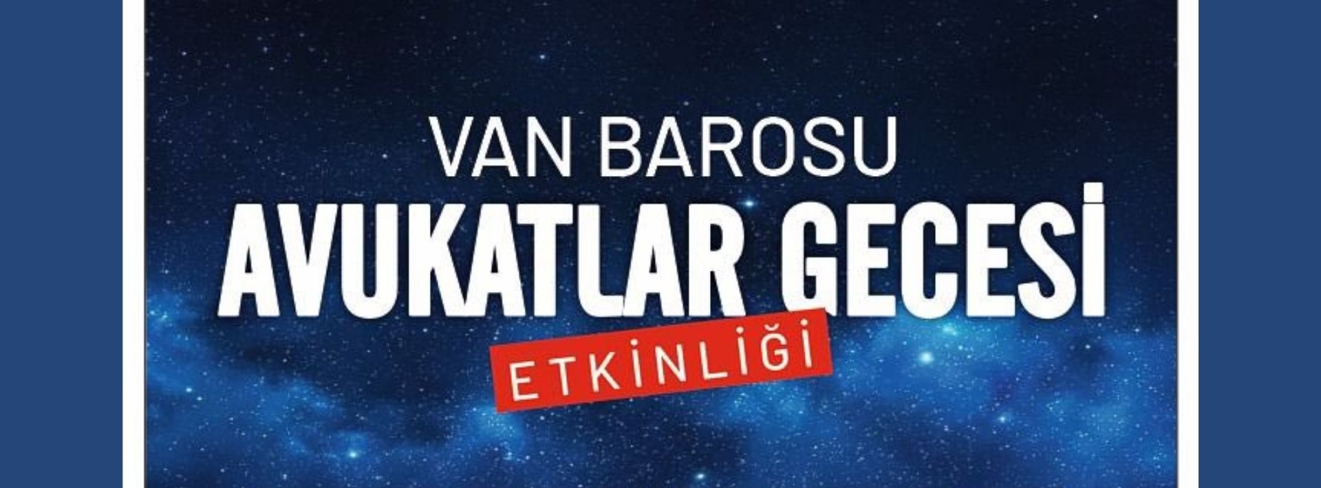 VAN BAROSU AVUKATLAR GECESİ