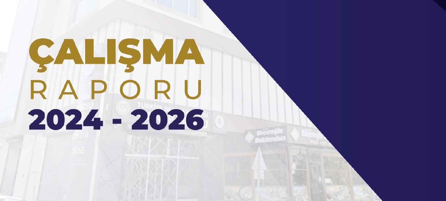 2024-2026 Dönemi Faaliyet Raporu