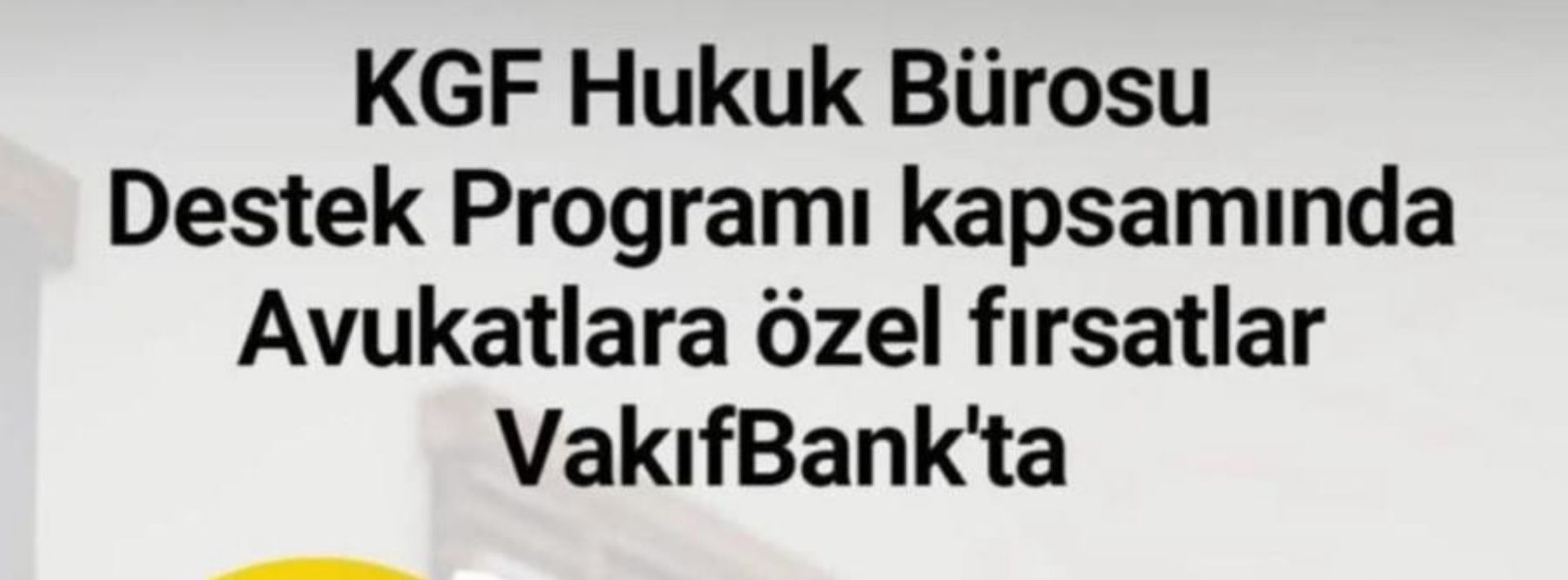 VakıfBank Hukuk Bürosu Destek Programı
